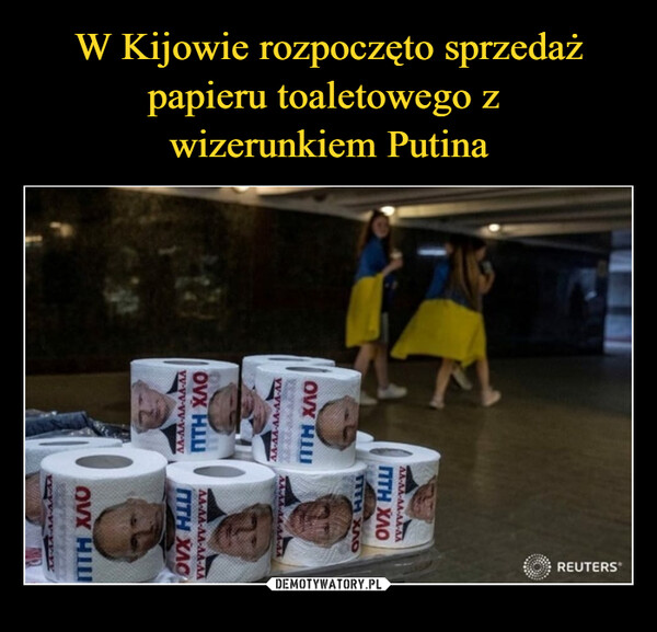 W Kijowie rozpoczęto sprzedaż papieru toaletowego z 
wizerunkiem Putina