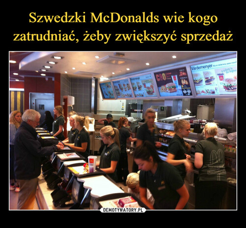 Szwedzki McDonalds wie kogo zatrudniać, żeby zwiększyć sprzedaż