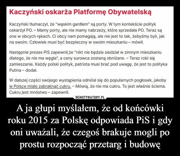 A ja głupi myślałem, że od końcówki roku 2015 za Polskę odpowiada PiS i gdy oni uważali, że czegoś brakuje mogli po prostu rozpocząć przetarg i budowę –  