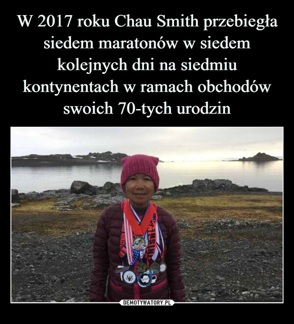 W 2017 roku Chau Smith przebiegła siedem maratonów w siedem kolejnych dni na siedmiu kontynentach w ramach obchodów swoich 70-tych urodzin