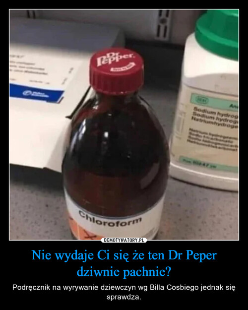 Nie wydaje Ci się że ten Dr Peper dziwnie pachnie?