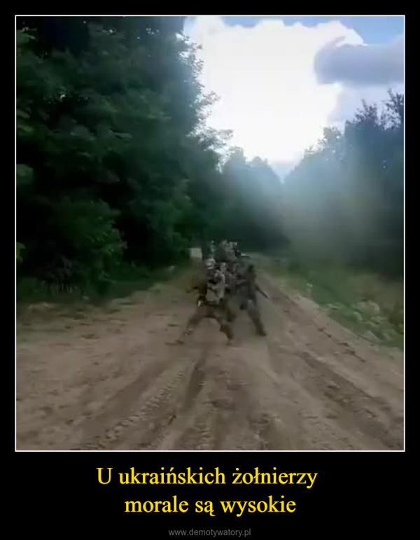 U ukraińskich żołnierzy morale są wysokie –  