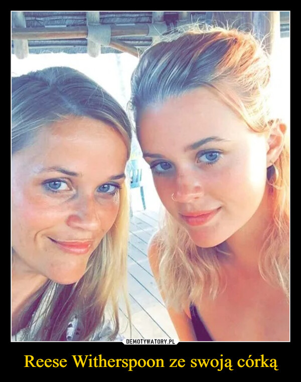 Reese Witherspoon ze swoją córką –  