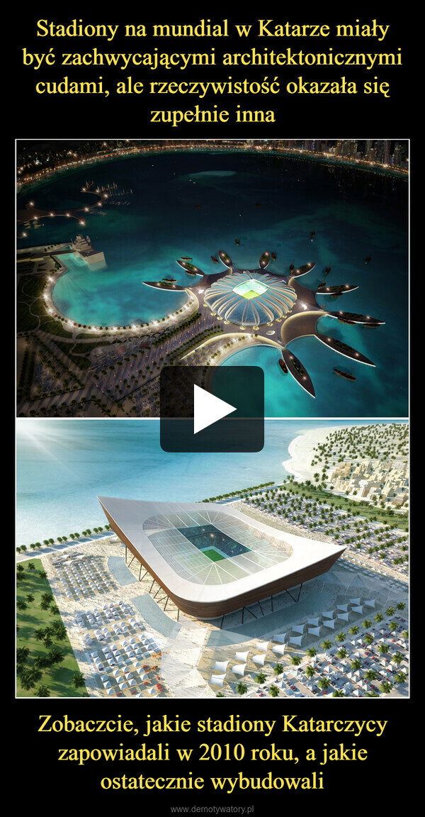 Zobaczcie, jakie stadiony Katarczycy zapowiadali w 2010 roku, a jakie ostatecznie wybudowali –  