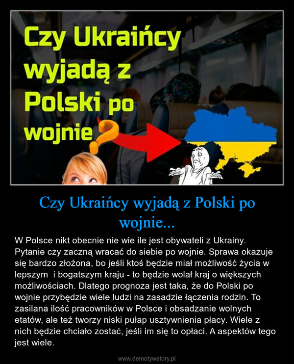 Czy Ukraińcy wyjadą z Polski po wojnie... – W Polsce nikt obecnie nie wie ile jest obywateli z Ukrainy. Pytanie czy zaczną wracać do siebie po wojnie. Sprawa okazuje się bardzo złożona, bo jeśli ktoś będzie miał możliwość życia w lepszym  i bogatszym kraju - to będzie wolał kraj o większych możliwościach. Dlatego prognoza jest taka, że do Polski po wojnie przybędzie wiele ludzi na zasadzie łączenia rodzin. To zasilana ilość pracowników w Polsce i obsadzanie wolnych etatów, ale też tworzy niski pułap usztywnienia płacy. Wiele z nich będzie chciało zostać, jeśli im się to opłaci. A aspektów tego jest wiele. 