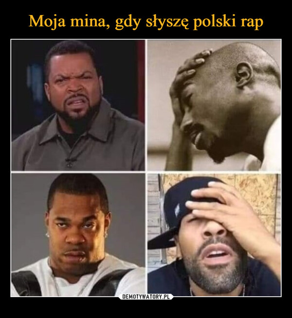 Moja mina, gdy słyszę polski rap