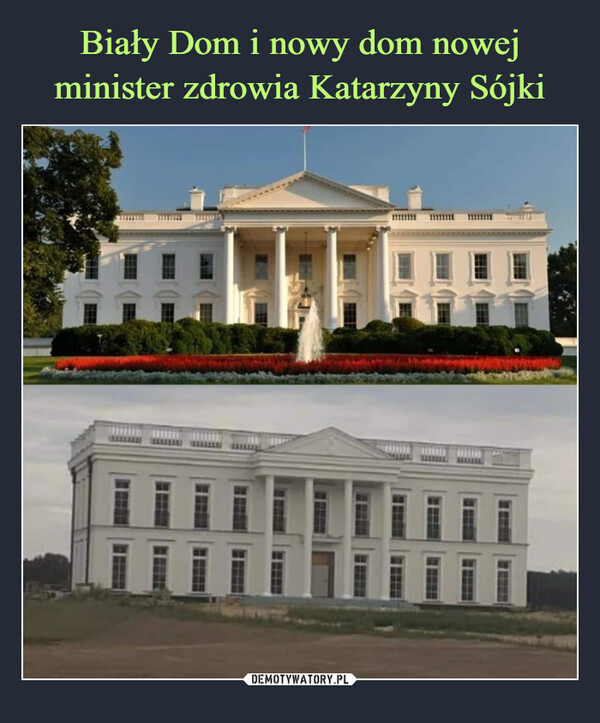 Biały Dom i nowy dom nowej minister zdrowia Katarzyny Sójki