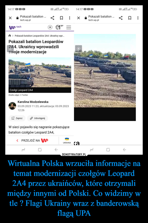 Wirtualna Polska wrzuciła informacje na temat modernizacji czołgów Leopard 2A4 przez ukraińców, które otrzymali między innymi od Polski. Co widzimy w tle ? Flagi Ukrainy wraz z banderowską flagą UPA